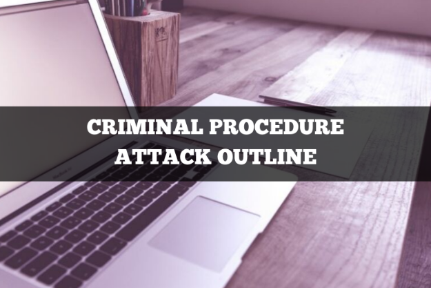 criminal procedure attack outline