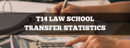 T14 Law School Transfer Statistics