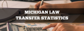 michigan law transfer statistics